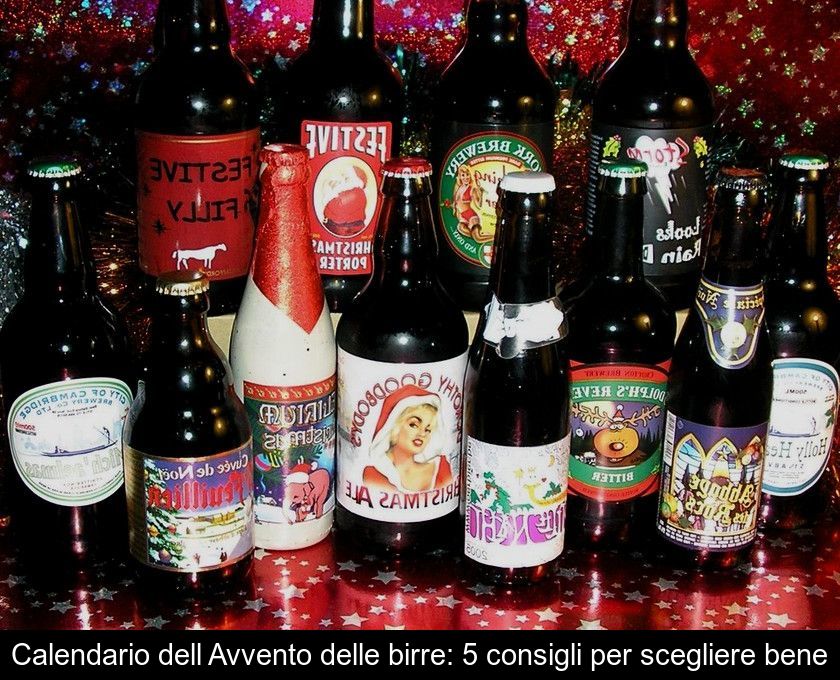 Calendario Dell'avvento Delle Birre: 5 Consigli Per Scegliere Bene