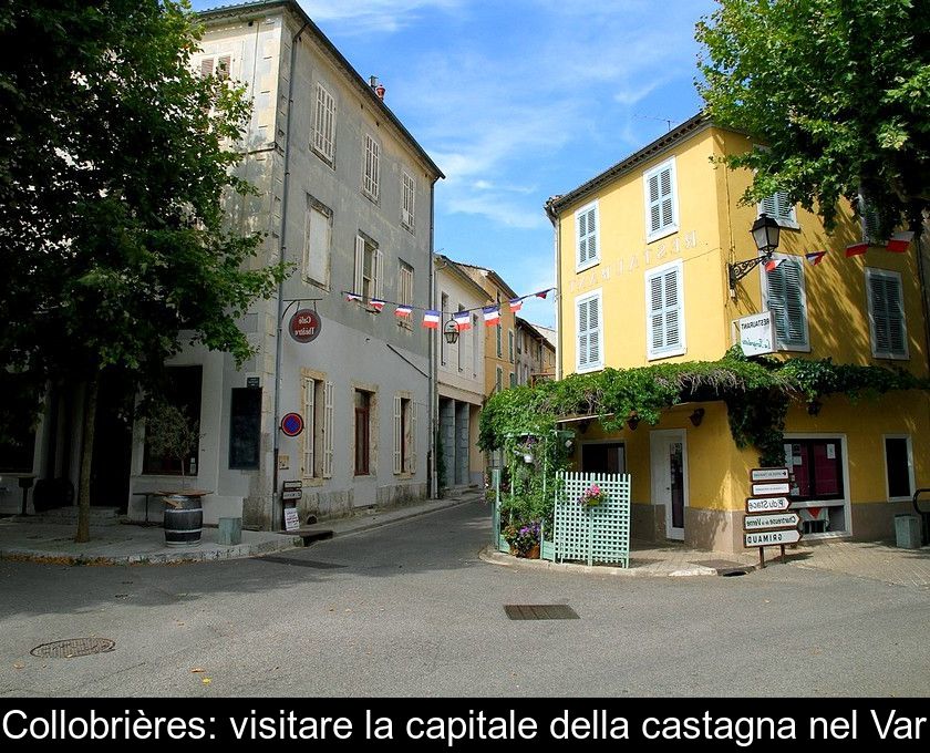 Collobrières: Visitare La Capitale Della Castagna Nel Var