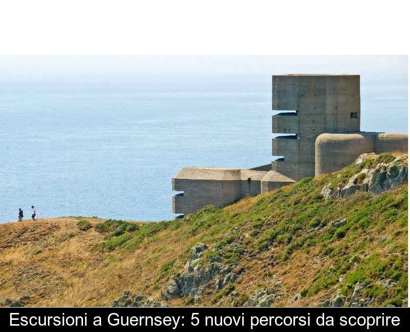 Escursioni A Guernsey: 5 Nuovi Percorsi Da Scoprire