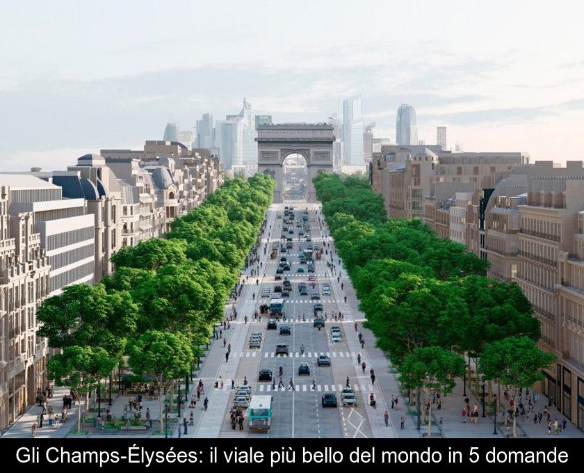 Gli Champs-Élysées: Il Viale Più Bello Del Mondo In 5 Domande