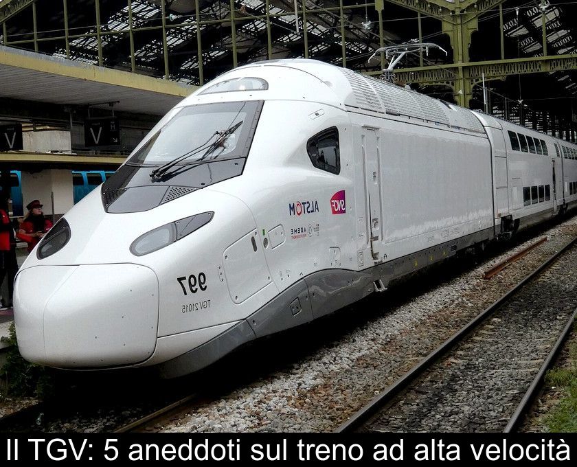 Il Tgv: 5 Aneddoti Sul Treno Ad Alta Velocità