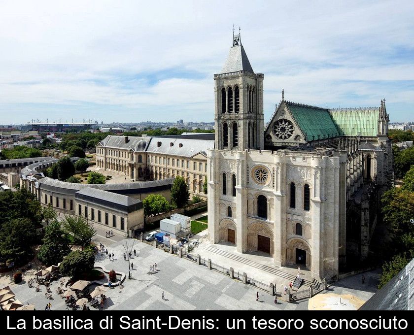 La Basilica Di Saint-denis: Un Tesoro Sconosciuto