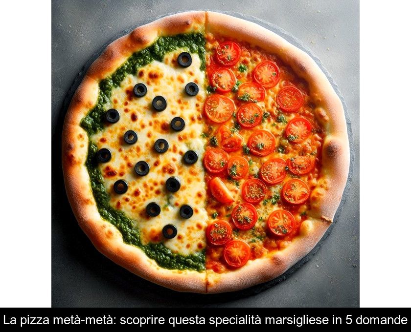 La Pizza Metà-metà: Scoprire Questa Specialità Marsigliese In 5 Domande