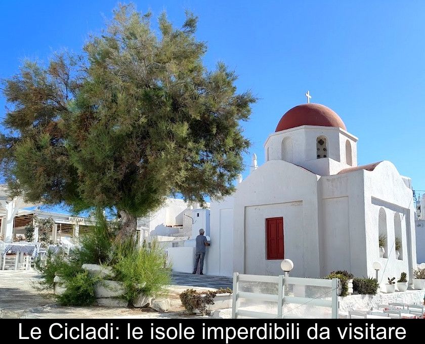 Le Cicladi: Le Isole Imperdibili Da Visitare