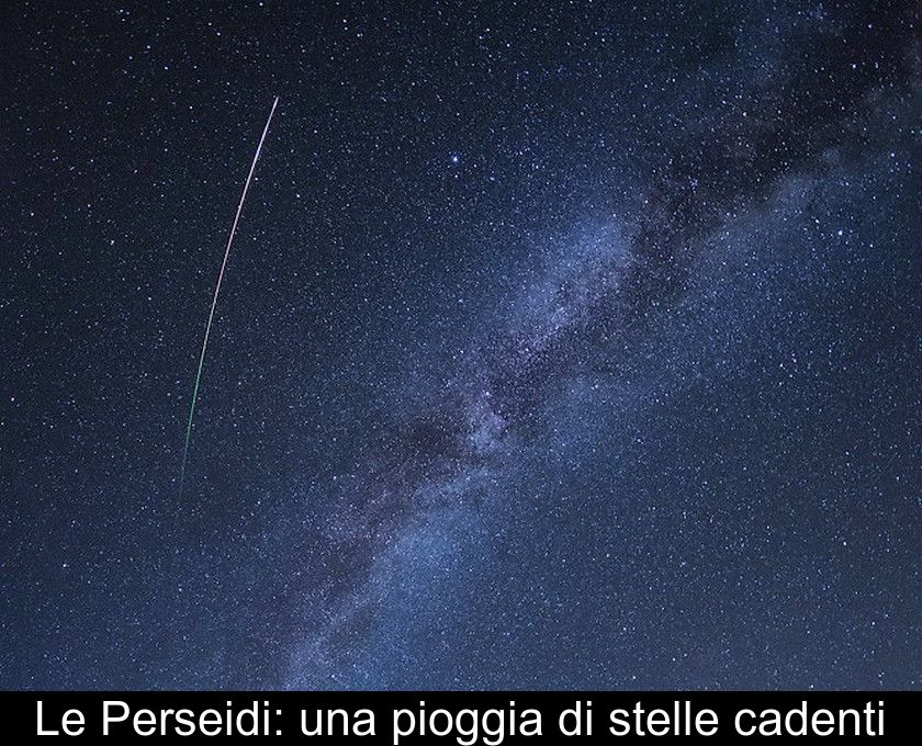 Le Perseidi: Una Pioggia Di Stelle Cadenti