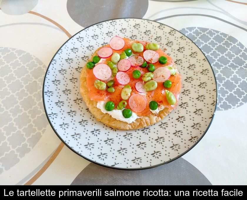 Le Tartellette Primaverili Salmone Ricotta: Una Ricetta Facile