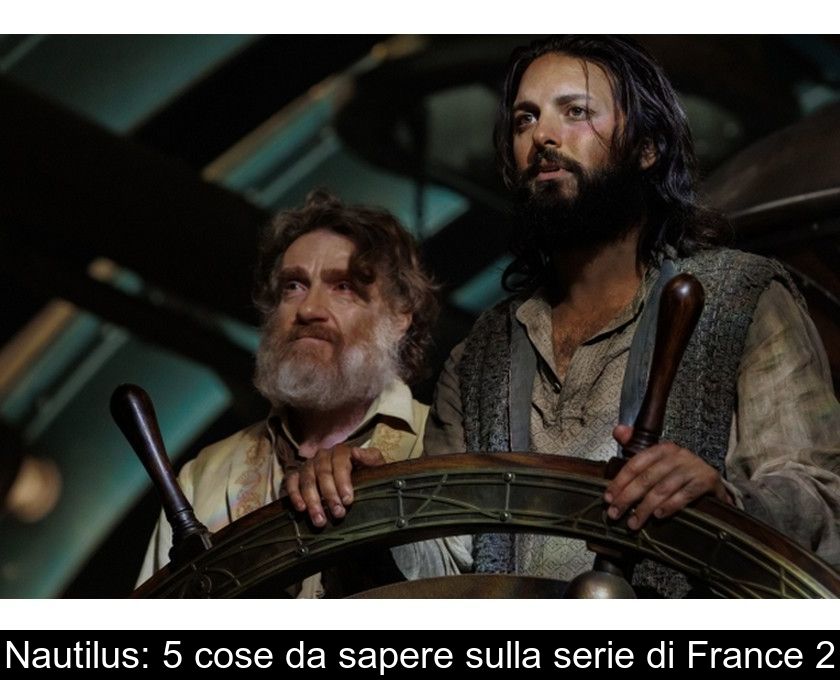 Nautilus: 5 Cose Da Sapere Sulla Serie Di France 2