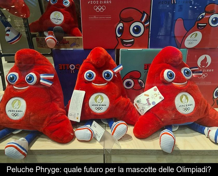 Peluche Phryge: Quale Futuro Per La Mascotte Delle Olimpiadi?