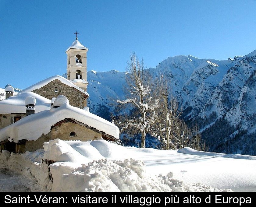 Saint-véran: Visitare Il Villaggio Più Alto D'europa