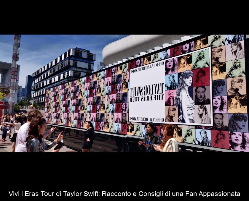 Vivi L'eras Tour Di Taylor Swift: Racconto E Consigli Di Una Fan Appassionata